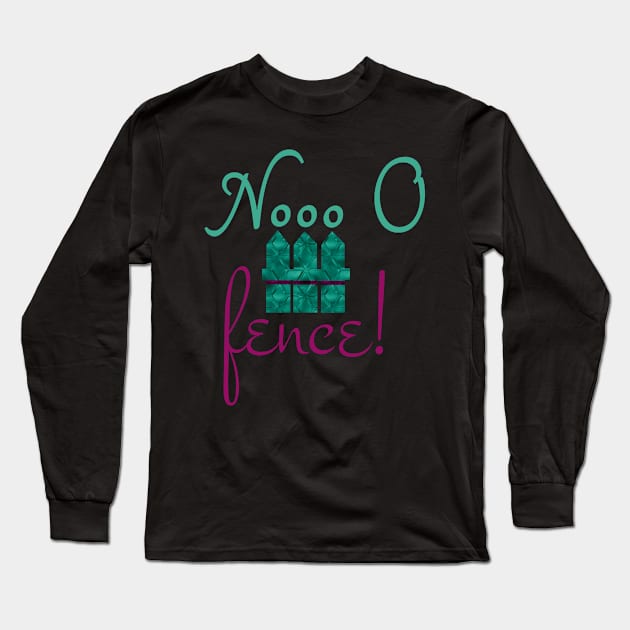 No offense - and no fence at all DIY Wordgame for smart people Long Sleeve T-Shirt by Qwerdenker Music Merch